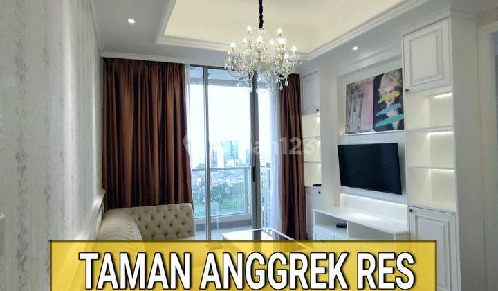 APARTEMEN TAMAN ANGGREK RESIDENCE, BEST TOWER, FULL LUXURY FURNISHED, VIEW CITY 1