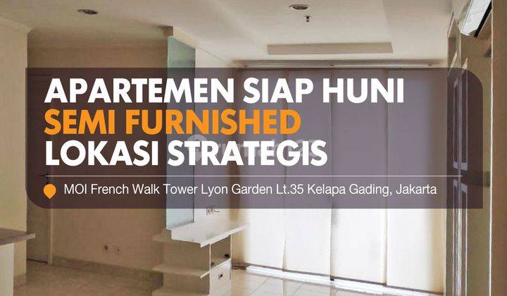 Apartemen MOI French Walk Tower Lyon Garden Lt.35 Kelapa Gading, Jakarta Utara 2