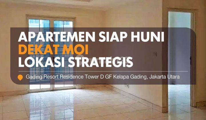 Apartemen Gading Resort Residence Tower D GF Kelapa Gading, Jakarta Utara 2