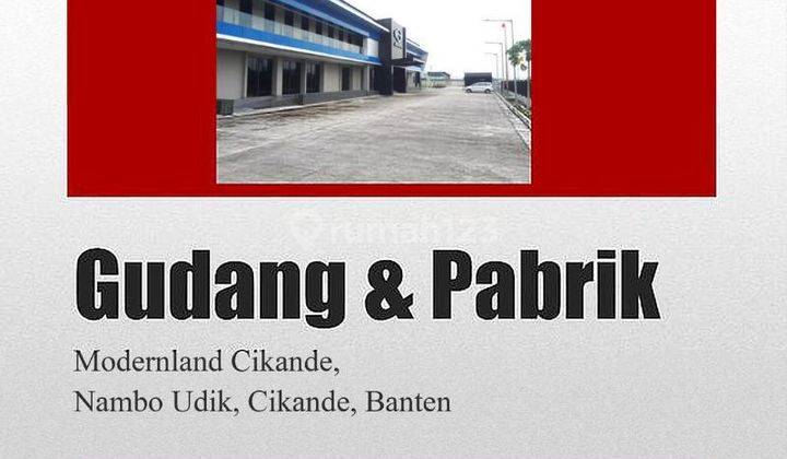 Gudang Pabrik Modernland Cikande, Nambo Udik, Cikande Banten 2