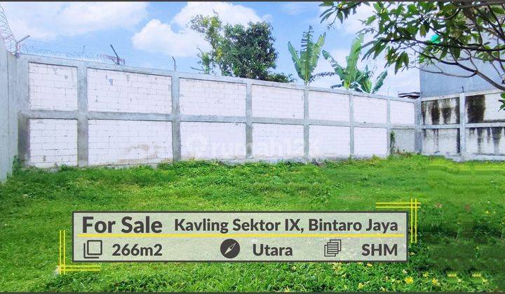 Kavling Luas 266m2 di Sektor IX Bintaro Jaya, Harga 10Jt/m2, Murah !!! #WWC 1