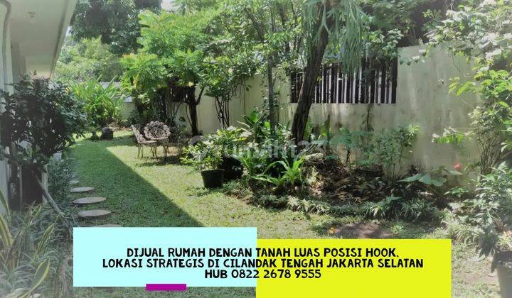 RUMAH DENGAN TANAH LUAS POSISI HOOK DI CILANDAK TENGAH 1