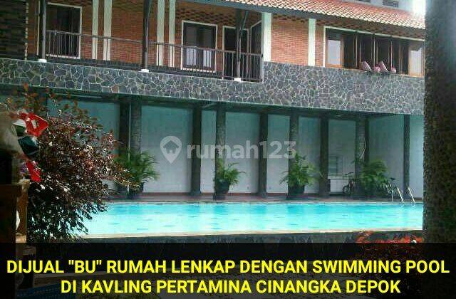 TURUN HARGA DIJUAL  BU RUMAH LENGKAP DENGAN SWIMMING POOL DI KAVLING PERTAMINA DI CINANGKA DEPOK 1