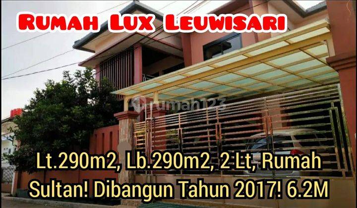 Rumah Sultan Dibangun Tahun 2017 Kualitas Bahan2x Eksterior Interior Super Lux! 2lt, Lt.290m2, Lb.290m2, Hadap TIMUR! 2