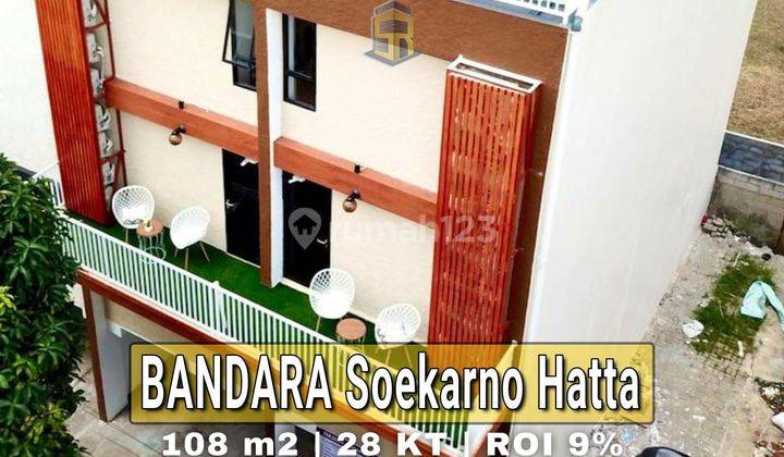 JARANG ADA KOST ROI TINGGI 8-10 Persen per Tahun dekat Bandara Soetta dan Cengkareng Business Center 1