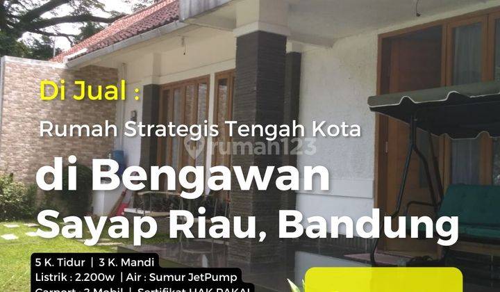 Rumah Strategis dalam Komplek di Bengawan, Pusat Kota Bandung - Sayap Riau, Cihapit, Supratman 1