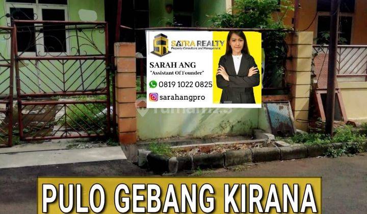 JUAL CEPAT RUMAH PULO GEBANG KIRANA, JALAN LEBAR 1