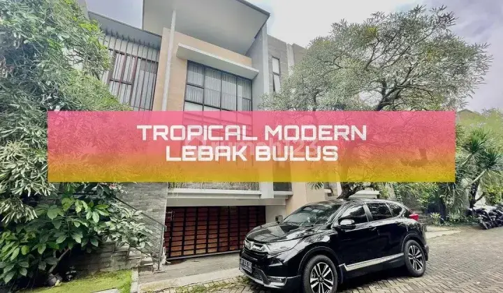 TROPICAL MODERN DALAM TOWNHOUSE LEBAK BULUS - JAKARTA SELATAN
 1