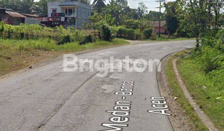 Tanah Luas dan dipinggir jalan lintas medan banda aceh 2